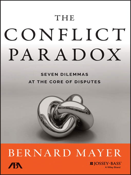 Title details for The Conflict Paradox by Bernard S. Mayer - Available